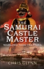 The Samurai Castle Master : Warlord Todo Takatora - eBook