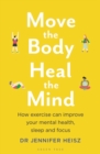 MOVE THE BODY HEAL THE MIND - Book