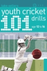 101 Youth Cricket Drills Age 12-16 - Book