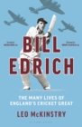 Bill Edrich : The Many Lives of England's Cricket Great - Book