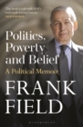 Politics, Poverty and Belief : A Political Memoir - Book