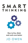 Smart Thinking : How to live, think and work even better - Book