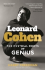 Leonard Cohen : The Mystical Roots of Genius - Book