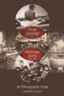 Film Viewing in Postwar Japan, 1945-1968: An Ethnographic Study - eBook