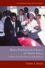 Bantu Presbyterian Church of South Africa : A History of the Free Church of Scotland Mission - Book