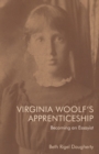 Virginia Woolf's Apprenticeship : Becoming an Essayist - Book