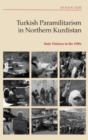 Turkish Paramilitarism in Northern Kurdistan : State Violence in the 1990s - Book