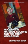 Modernism, Material Culture and the First World War - Book