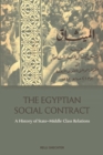The Egyptian Social Contract : A History of State-Middle Class Relations - eBook