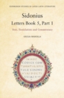 Sidonius: Letters Book 5, Part 1 : Text, Translation and Commentary - Book
