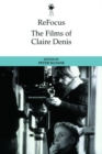 Refocus: the Films of Claire Denis - Book