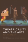 Theatricality and the Arts : Film, Theatre, Art - eBook