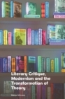 Literary Critique, Modernism and the Transformation of Theory - eBook