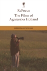 Refocus: The Films of Agnieszka Holland - Book