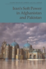 Iran's Soft Power in Afghanistan and Pakistan - eBook