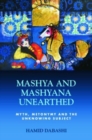 Mashya and Mashyana Unearthed : Myth, Metonymy and the Unknowing Subject - Book