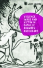 Violence, Image and Victim in Bataille, Agamben and Girard - Book