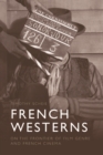 French Westerns : On the Frontier of Film Genre and French Cinema - eBook