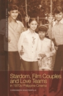 Stardom, Film Couples and Love Teams in 1970s Philippine Cinema - Book