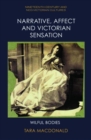 Narrative, Affect and Victorian Sensation : Wilful Bodies - Book