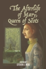 The Afterlife of Mary, Queen of Scots - eBook