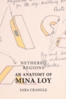 Nethered Regions - An Anatomy of Mina Loy - eBook