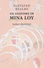 Elevated Realms - An Anatomy of Mina Loy - eBook