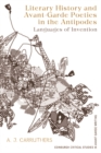 Literary History and Avant-Garde Poetics in the Antipodes : Languages of Invention - eBook