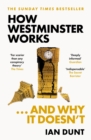 How Westminster Works . . . and Why It Doesn't - Book