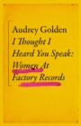 Princess Margaret : A Life Unravelled - Audrey Golden
