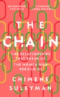 The Chain : The Relationships That Break Us, the Women Who Rebuild Us - Book