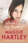 Where's My Mummy? : Louisa's heart-breaking true story of family, loss and hope - eBook