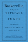 Baskerville : The Biography of a Typeface (The ABC of Fonts) - Book