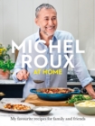 Michel Roux at Home : Simple and delicious French meals for every day - eBook