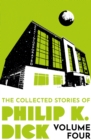 The Collected Stories of Philip K. Dick Volume 4 - Book