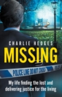 Missing : A life finding the lost and justice for the living - Book