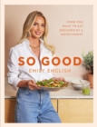 So Good : Food you want to eat, designed by a nutritionist - Book