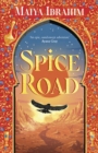 Spice Road : the absolutely explosive epic YA fantasy romance set in an Arabian-inspired land - Book