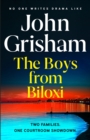 The Boys from Biloxi : Sunday Times No 1 bestseller John Grisham returns in his most gripping thriller yet - Book