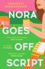 Nora Goes Off Script : The unmissable summer romance for fans of Beth O'Leary and Rosie Walsh! - eBook