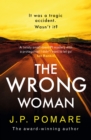 The Wrong Woman : The utterly tense and gripping new thriller from the Number One internationally bestselling author - Book