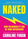 Naked : How Vulnerability Can Be Your Superpower - Book