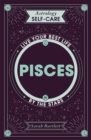 Astrology Self-Care: Pisces : Live your best life by the stars - eBook