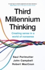 Third Millennium Thinking : Creating Sense in a World of Nonsense - Book