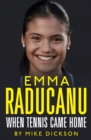 Emma Raducanu: When Tennis Came Home : The must-have companion to Wimbledon 2022 - eBook