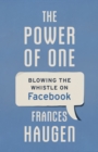 The Power of One : Blowing the Whistle on Facebook - Book
