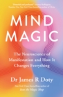Mind Magic : The Neuroscience of Manifestation and How It Changes Everything - eBook