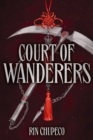 Court of Wanderers : the highly anticipated sequel to the action-packed dark fantasy SILVER UNDER NIGHTFALL! - eBook
