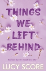 Things We Left Behind : the heart-pounding new book from the bestselling author of Things We Never Got Over - eBook