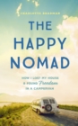 The Happy Nomad : Live with less and find what really matters - Book